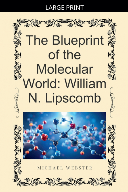 The Blueprint of the Molecular World