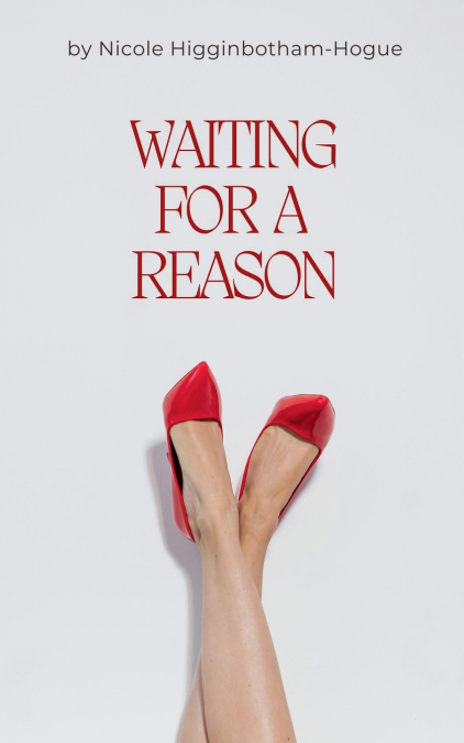 Waiting for a Reason