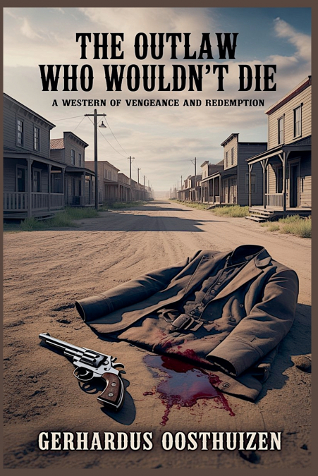 The Outlaw Who Wouldn’t Die