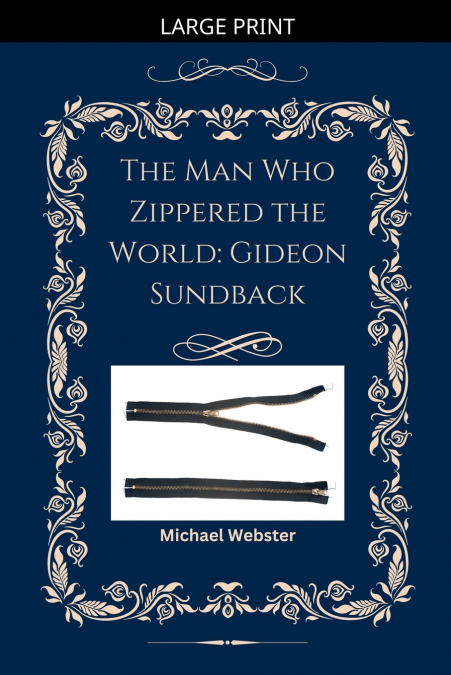 The Man Who Zippered the World