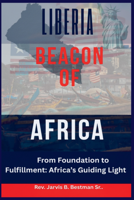 Liberia, Beacon of Africa