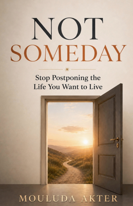 Not Someday