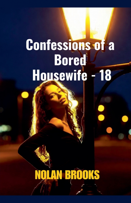 Confessions Of A Bored Housewife - 18