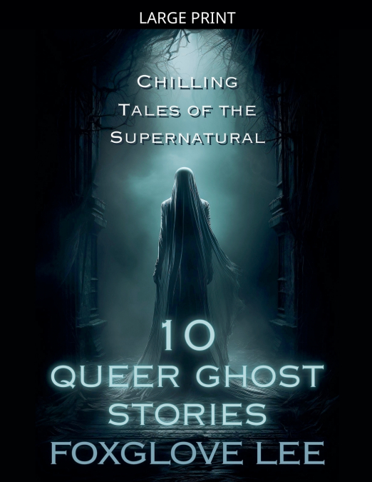 10 Queer Ghost Stories
