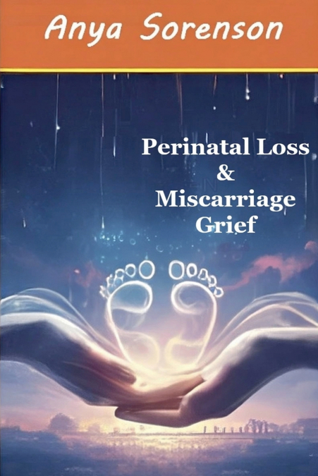 Perinatal Loss & Miscarriage Grief