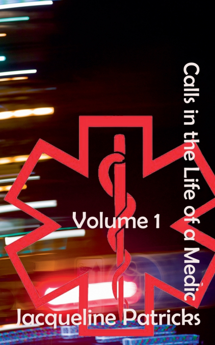 Calls in the Life of a Medic