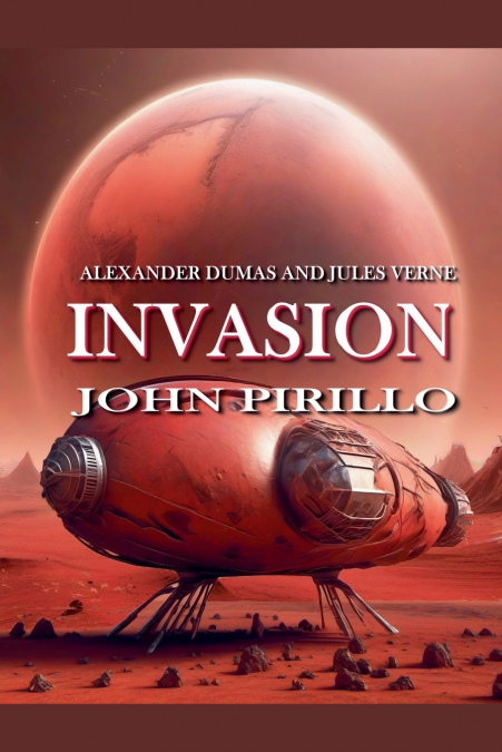 Alexander Dum and Jules Vern, Invasion