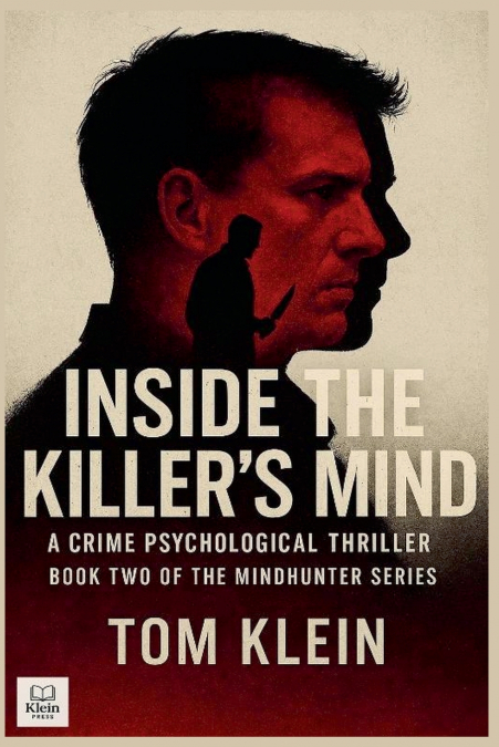 Inside the Killer’s Mind A Crime Psychological Thriller