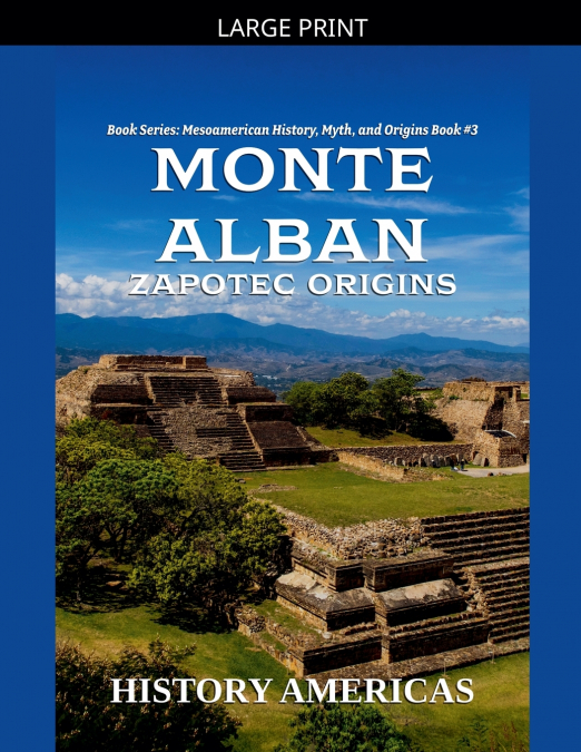 Monte Alban, Zapotec Origins