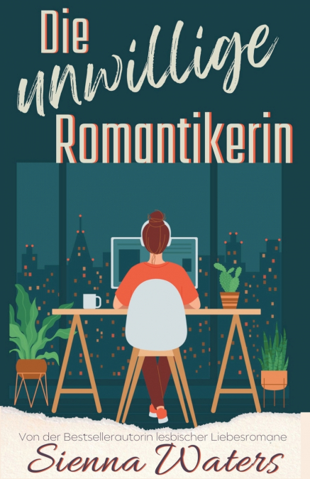 Die unwillige Romantikerin