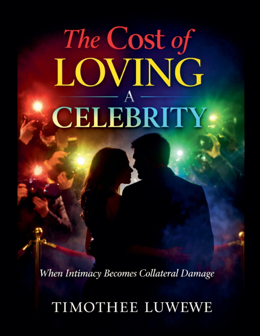 The Cost of Loving A Celebrity