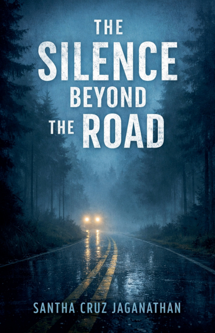 The Silence Beyond the Road