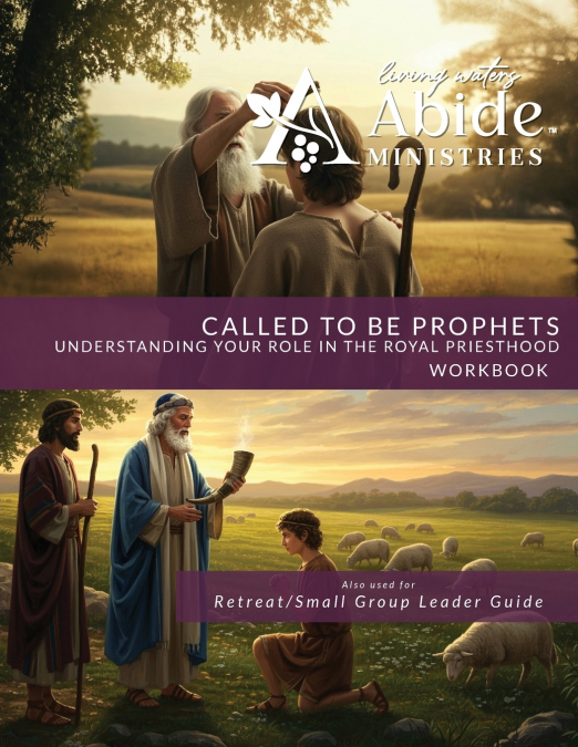 Called to be Prophets - Course Worbook (& Retreat / Small Group Leader Guide)
