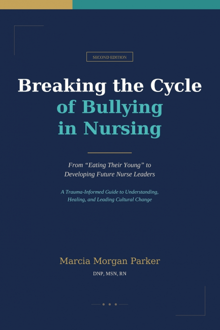 Breaking the Cycle of Bullying in Nursing