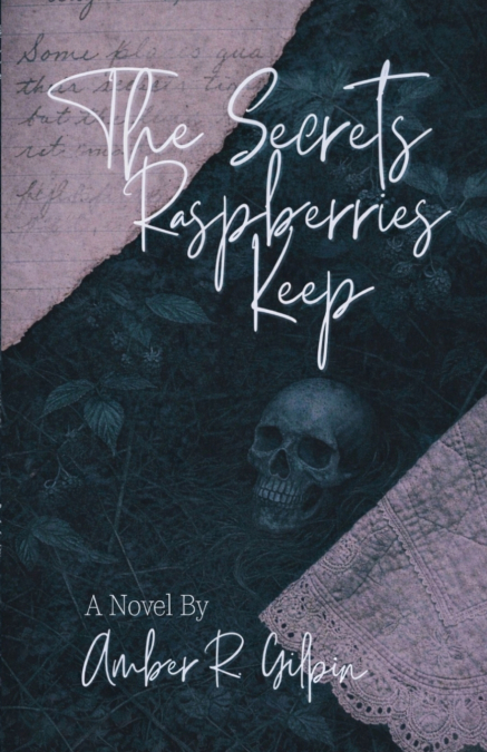 The Secrets Raspberries Keep