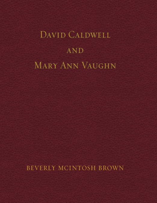David Caldwell and Mary Ann Vaughn