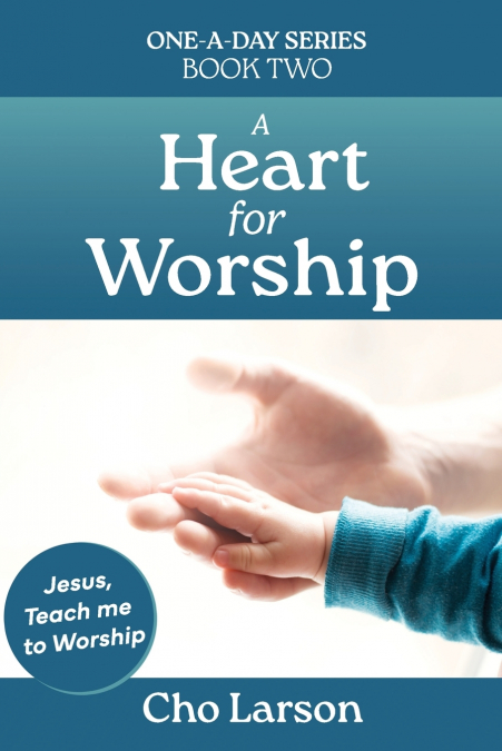 A Heart for Worship