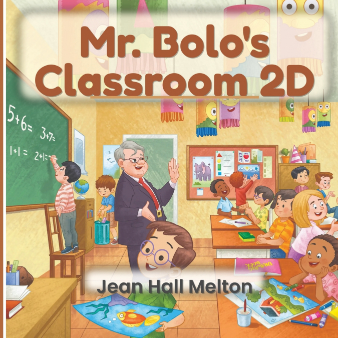 Mr. Bolo’s Classroom 2D