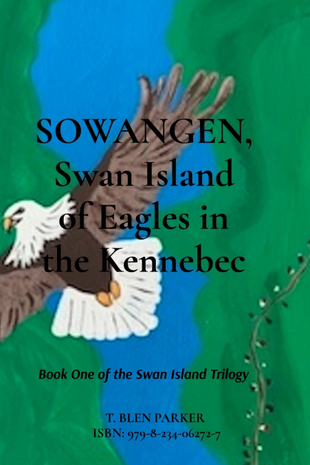 SOWANGEN, Swan Island of Eagles in the Kennebec