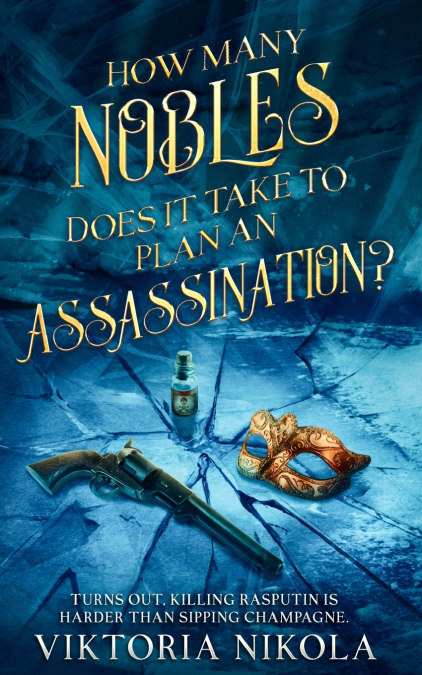 HOW MANY NOBLES DOES IT TAKE TO PLAN AN ASSASSINATION
