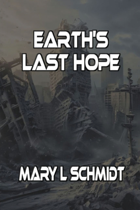Earth’s Last Hope