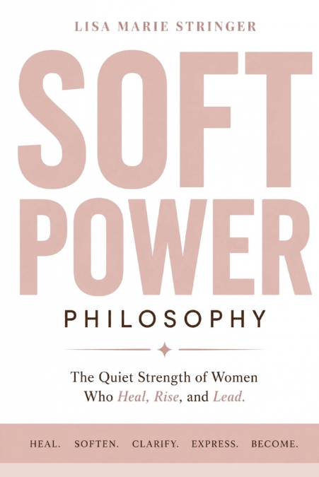 The Soft Power Philosophy™