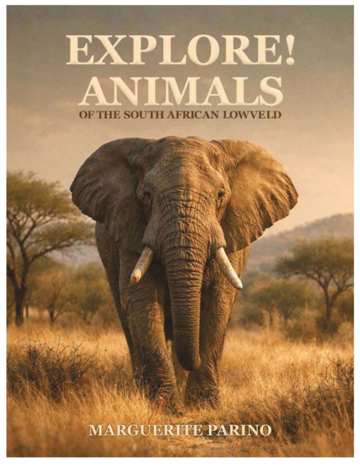 Explore! Animals of the South African Lowveld