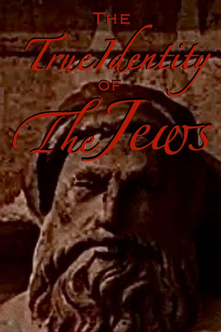 The True Identity of the Jews