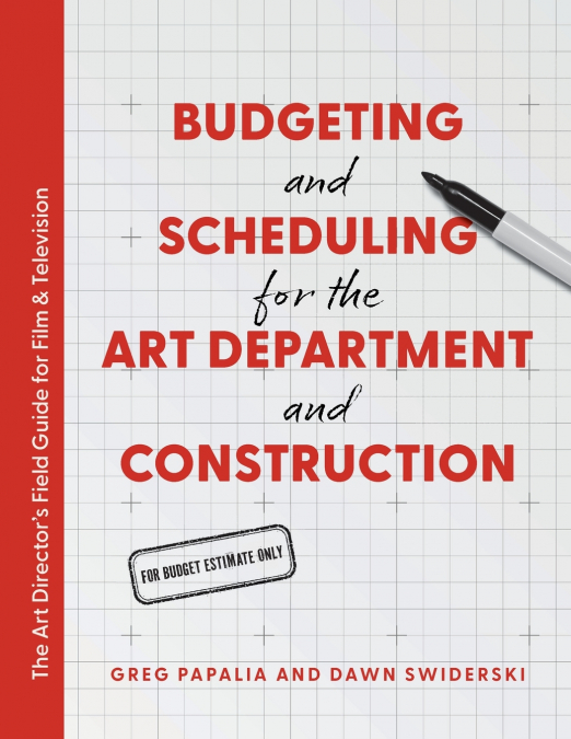 Budgeting and Scheduling for the Art Department and Construction