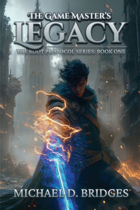 The Game Master’s Legacy (The Root Protocol Book 1)