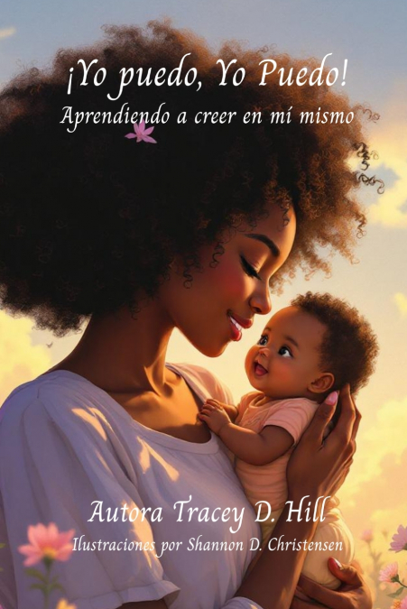 ¡Yo Puedo, Yo Puedo!  Aprendiendo a Creer en Mí Mismo