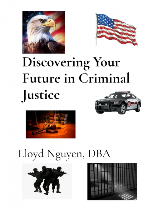 Discovering Your Future in Criminal Justice