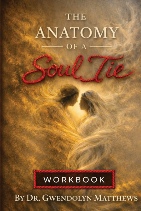 The Anatomy of a Soul Tie