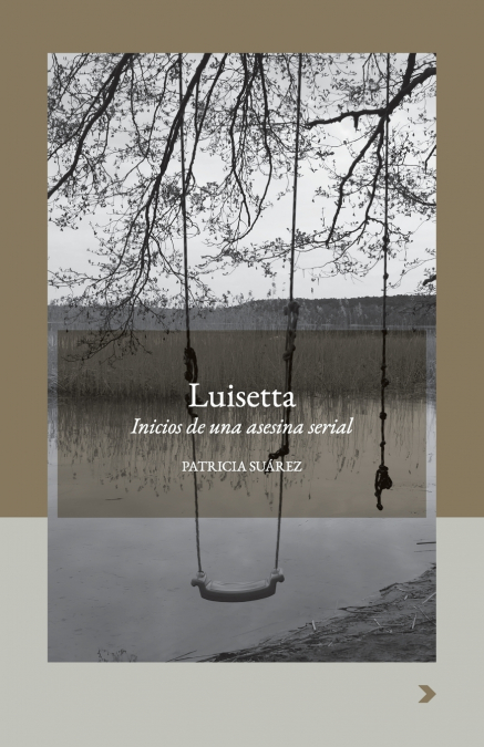 Luisetta. Inicios de una asesina serial