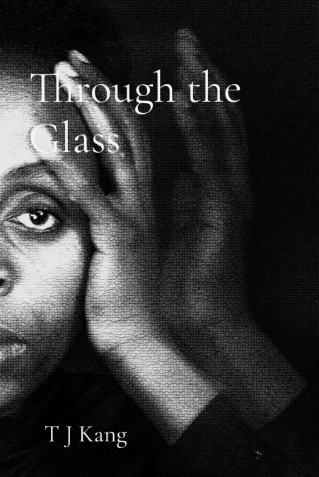 Through the Glass