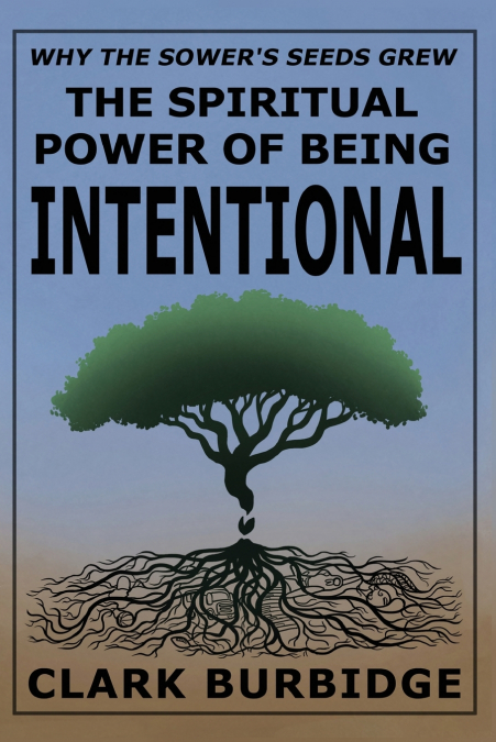 The Spiritual Power of Being Intentional