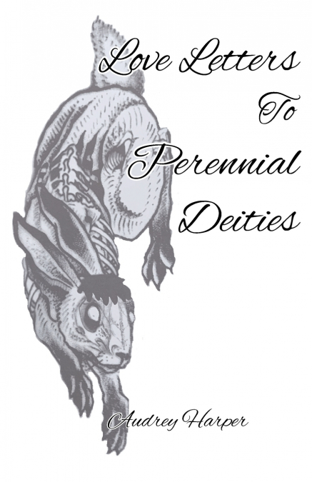 Love Letters to Perennial Deities