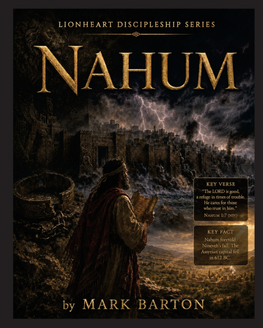 Lionheart Discipleship Expedition Series - Nahum