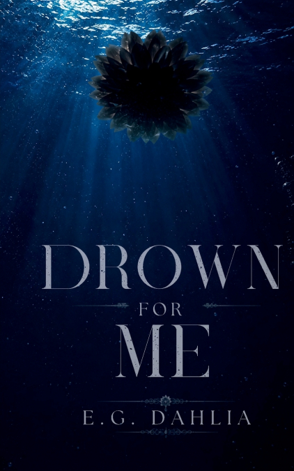 Drown For Me