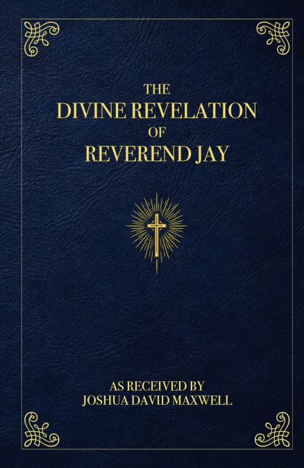 The Divine Revelation of Reverend Jay