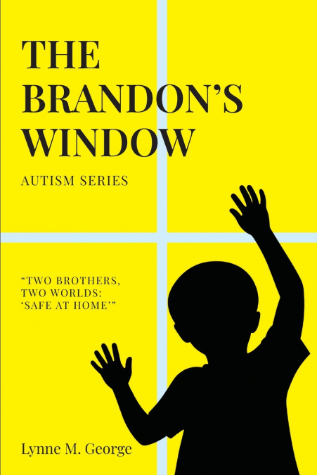 The Brandon’s Window Autism Series