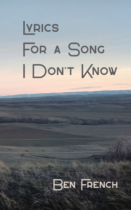 Lyrics For a Song I Don’t Know