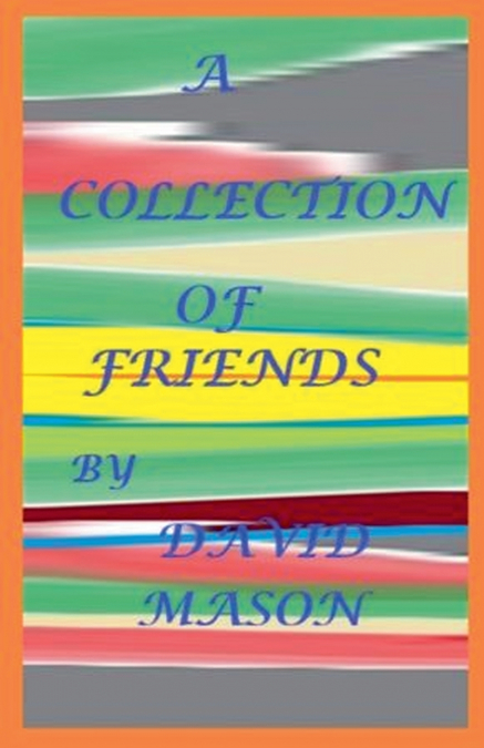 A Collection of Friends