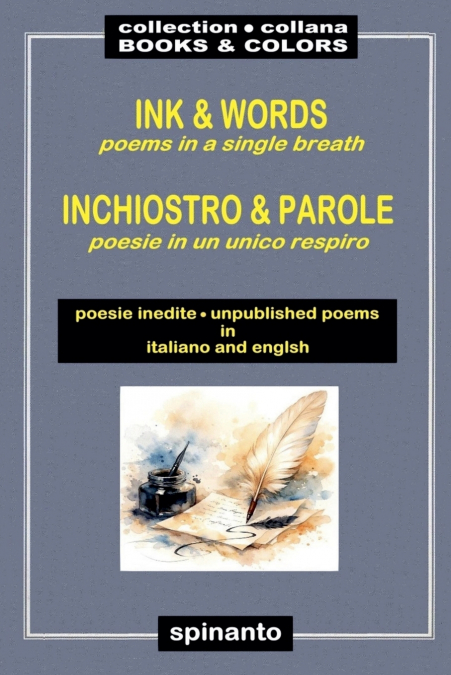 INK & WORDS - INCHIOSTRO & PAROLE   poems in a single breath - poesie in un singolo respiro