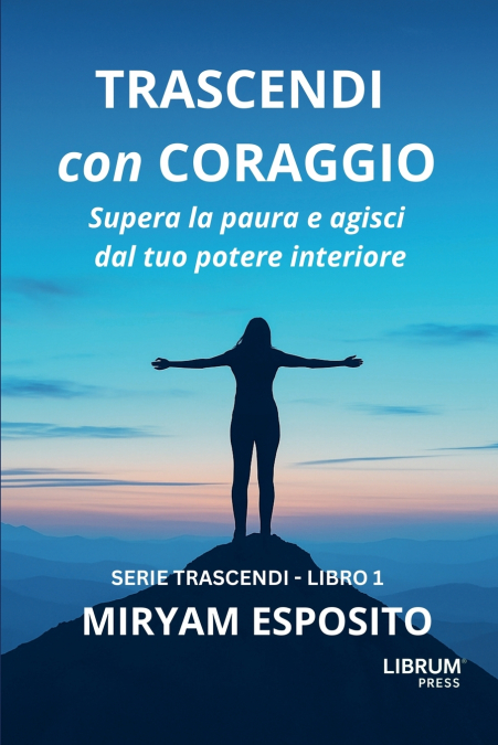 TRASCENDI CON CORAGGIO