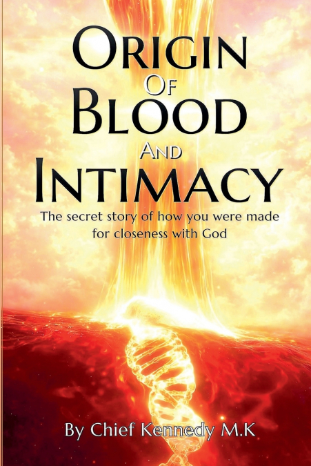 Origin Of Blood And Intimacy