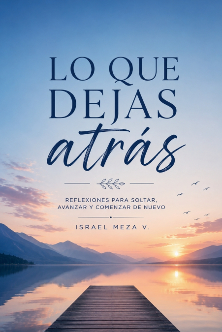 Lo que dejas atrás
