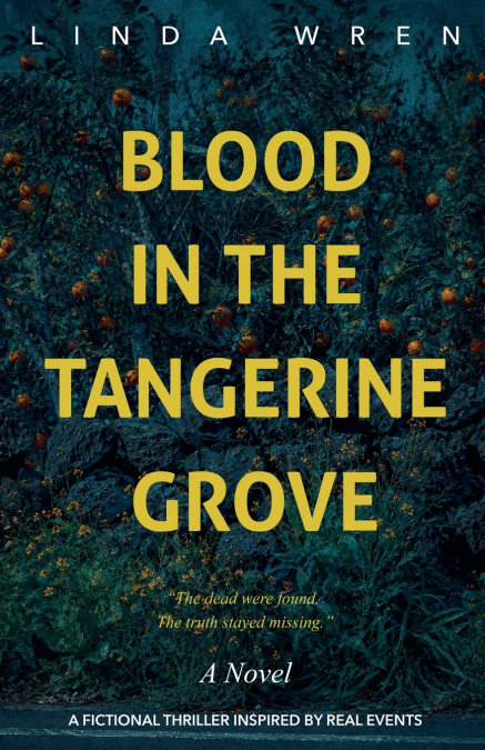 BLOOD IN THE TANGERINE GROVE
