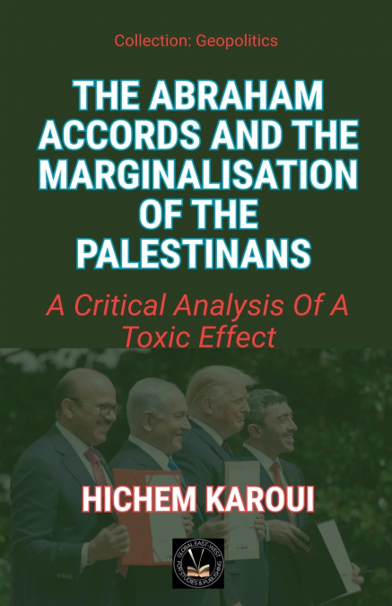 The Abraham Accords and the Marginalisation of the Palestinians