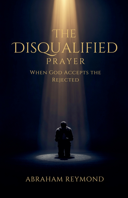 The Disqualified Prayer